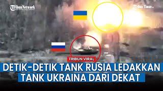 Pertempuran Jarak Dekat, Tank Rusia Hancurkan Tank Ukraina