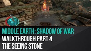 Middle Earth: Shadow of War - Walkthrough Part 4 - The Seeing Stone