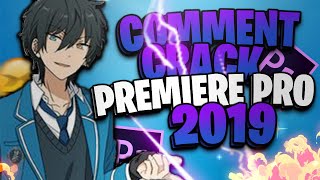COMMENT CRACK PREMIERE PRO CC 2019
