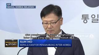 Korea Memanas, Kantor Penghubung Inter Korea Diledakan