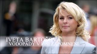 Iveta Bartošová - Vodopády v říši zapomnění