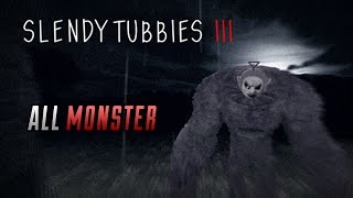 SlendyTubbies 3 - All Monster!