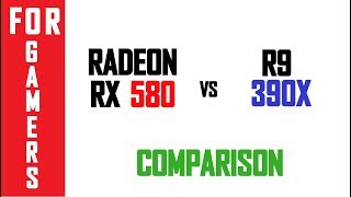 R9 390X VS RX 580 | COMPARISON |