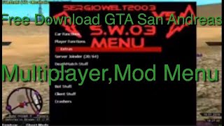 Free Download GTA San Andreas,Multiplayer,Mod Menu For PC