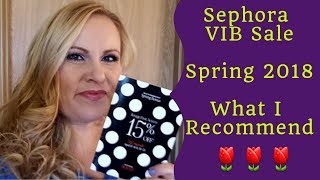 Sephora VIB Sale Recommendations Spring 2018 | Mature Beauty Blogger Over 40