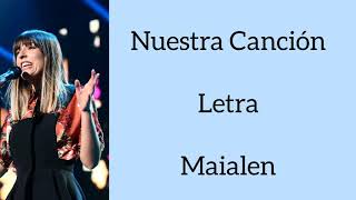 NUESTRA CANCIÓN/LETRA/MAIALEN