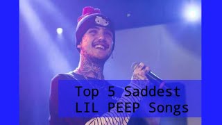✩ Top 5 Saddest LIL PEEP Songs ✩