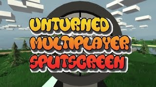 Unturned Multiplayer SplitScreen Episode 1