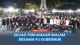 skuad PSM Makassar di jamu makan Malam bersama Gubernur