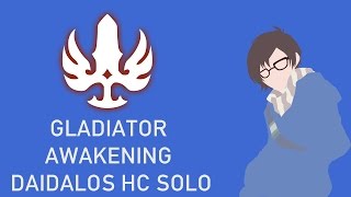 Dragon Nest NA - Gladiator Awakening Daidalos HC Solo