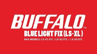 Buffalo Linkstation NAS LS-XL Flashing Blue Light Fix Repair Upgrade LS-X1.0TL LS-X2.0TL LS-X3.0TL