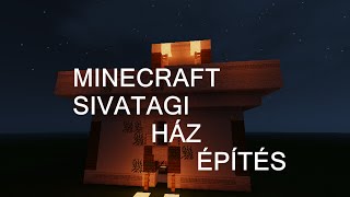 MINECRAFT Sivatagi ház építés #1