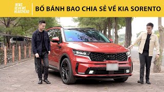 Bố Bánh Bao chia sẻ quyết định tậu Kia Sorento - 7 chỗ, nhiều công nghệ và là "một món hời"!