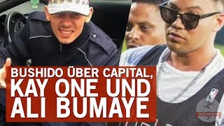 Diss gegen Capi? Jetzt spricht Bushido! Statement zu Ali Bumaye und Kay One
