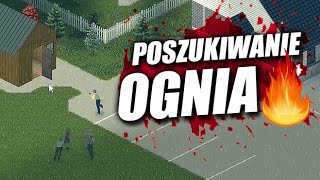 Project Zomboid PL S02#08 - POSZUKIWANIE OGNIA