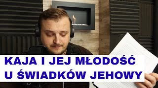 'Gdy rózgą ją uderzysz - nie umrze' - Kaja i jej młodość u Świadków Jehowy (podcast) #146