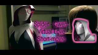 Spider Gwen Virtual Love Fan Film Superheroine