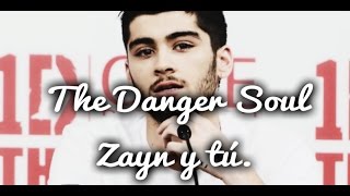 Capítulo 42 II The Danger Soul II Zayn Malik y tú