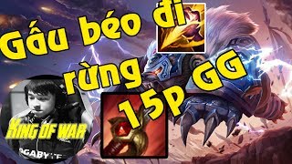 [ Kingofwar ] Cầm gấu béo đi rừng. Chỉ 15p team kia đầu hàng vô điều kiện