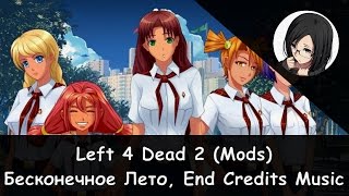 Left 4 Dead 2 [Steam Workshop] - Everlasting Summer, End Credits Mod