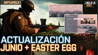 BATTLEFIELD 1 NUEVA ACTUALIZACIÓN  DE JUNIO +  NUEVO EASTER EGG