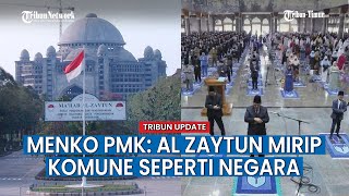 Tak Sekedar Pondok Pesantren, Menko PMK: Al Zaytun seperti Komune, Sistemnya Mirip Negara