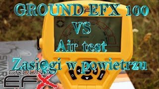 Ground Efx 100 CC26 7,8KHZ # 1 air test , zasięgi w powietrzu