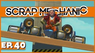 Scrap Mechanic - Ep. 40 - The Skybase Lifting Vehicle! - Let's Play Scrap Mechanic Gameplay