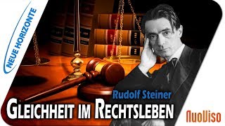 Rudolf Steiner und die Gleichheit im Rechtsleben – Hans Bonneval