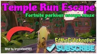 Temple Run Escape|Fortnite Parkour escape map by brysonbh0503|CODE:8725-5526-4824