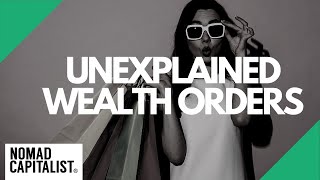What are Unexplained Wealth Orders?