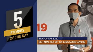 Bio Farma Kick Off Uji Klinis Vaksin Covid-19, hingga Resesi Singapura Makin Parah
