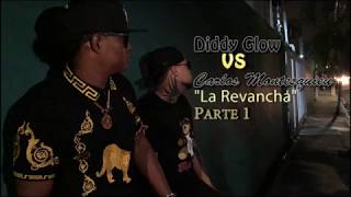 "LA REVANCHA" Diddy Glow Vs Carlos Montesquieu (EPICA)