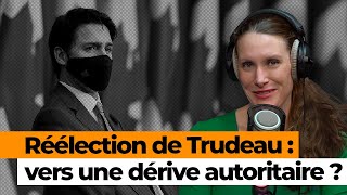 Comment la réélection de Justin Trudeau pourrait-elle transformer le Canada?