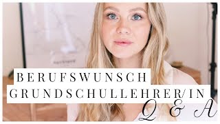 BERUF GRUNDSCHULLEHRER/IN ? | Q&A PART 1