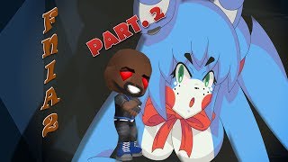 Five Nights In Anime 2 p.2-TRY HARD (SEXY) ANIMATRONICS-