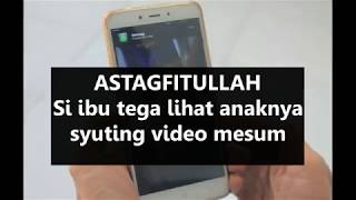 astaghfirullah   !!! Si ibu tega lihat anaknya syuting video mesum