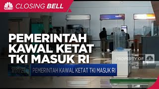 Pemerintah Kawal Ketat TKI Masuk Indonesia