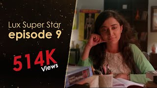 Drama Part 2 | Episode 9 | S9 | Channel i presents Lux Super Star