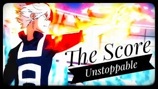Моя геройская академия [ The Score Unstoppable ] -「AMV」.