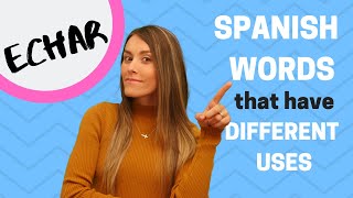 Spanish Verb ECHAR - 10 Different Uses