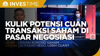 Kulik Potensi Cuan Transaksi Saham di Pasar Negosiasi