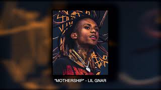 "MOTHERSHIP" - GNAR (AUDIO)