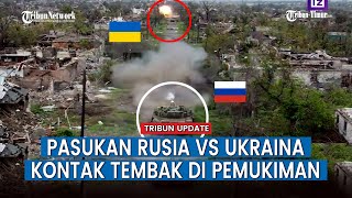 Pertempuran Terpanas di Maryinka, Pasukan Rusia vs Ukraina Kontak Tembak di Pemukiman