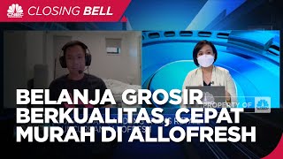 AlloFresh, Layanan Belanja Grosir Berkualitas, Mudah & Cepat