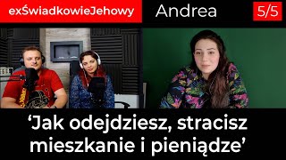 'Jak odejdziesz, stracisz mieszkanie i pieniądze' - Rozmowa z Andreą 5/5 #exŚwiadkowieJehowy 188
