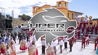 SUPER AMAUTAS - SANTIAGO APOSTOL C.P. VILLA POCCONA YUNGUYO 2018