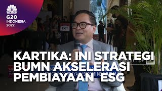 Kartika Wirjoatmodjo & Jurus BUMN Akselerasi Pembiayaan ESG