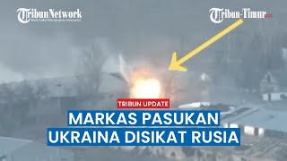 Detik-detik Markas Pasukan Ukraina Dihujani Artileri Berat Rusia, Kerugian Belum Dihitung