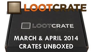 LOOT CRATE | MARCH & APRIL 2014 UNBOXING - DRAGON & TITAN